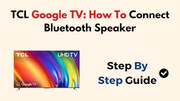 TCL Google TV: How To Connect Bluetooth Speaker