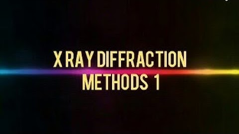 NN17: X ray diffraction methods 1