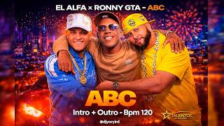 El Alfa x Ronny GTA - ABC Intro + Outro - Bpm 120 (@djyoryird) (@talentosalnatural)