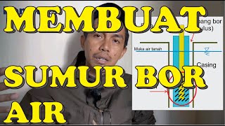 SUMUR BOR AIR, tahapan pembuatan sumur bor air
