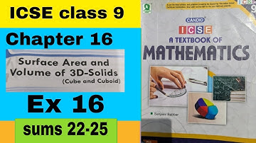 ICSE mathematics class 9 chapter 16 Surface area and volume of 3D solids Ex 16 Sums 22-25