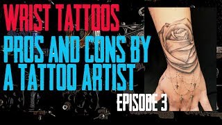 Wrist Tattoos Pros and Cons by a Tattoo Artist EP 03