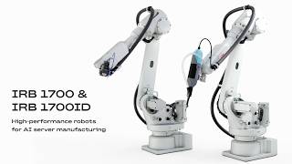 IRB 1700 and IRB 1700ID high-performance robots for precision manufacturing