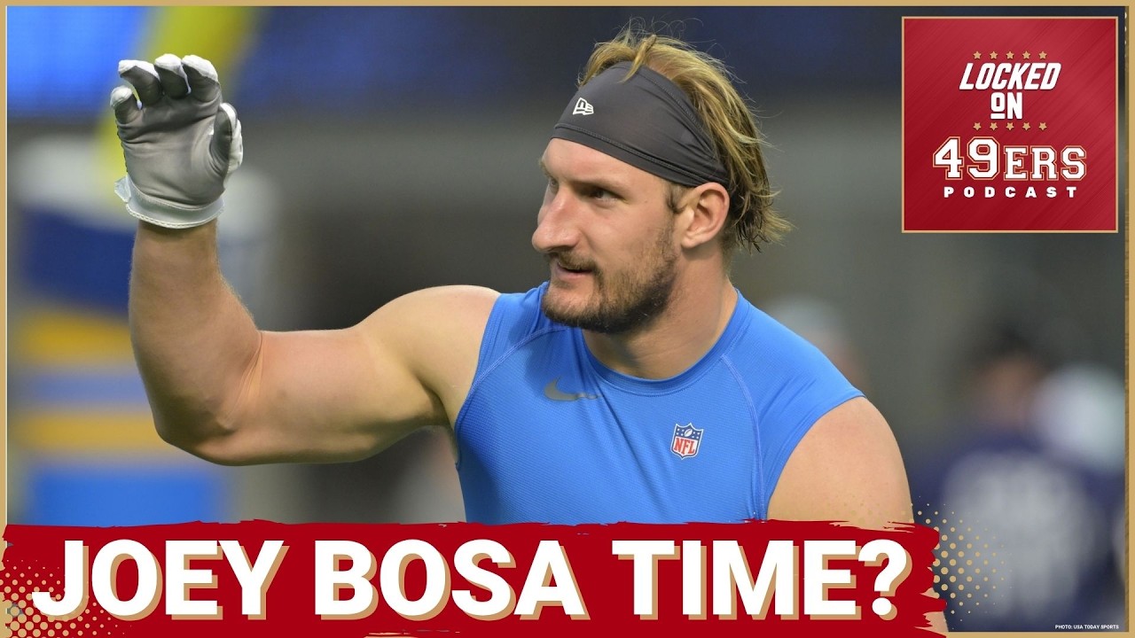49ers Defensive Line Rebuild Complete OR Is It Joey Bosa Time?