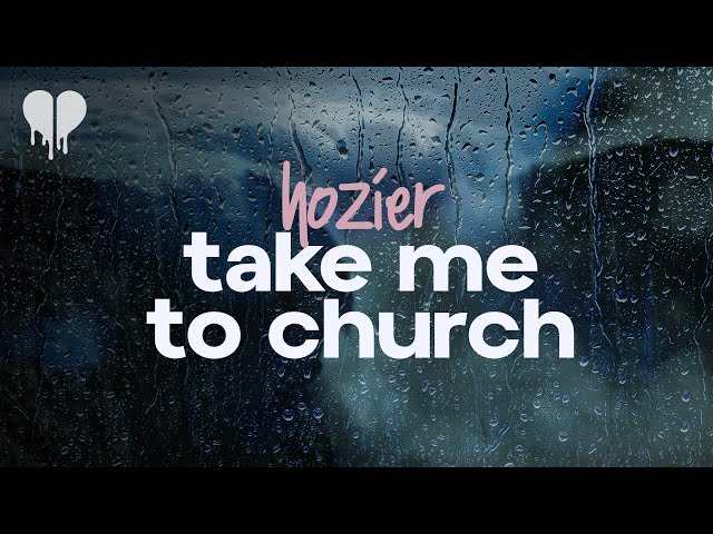 hozier - take me to church (lyrics) class=