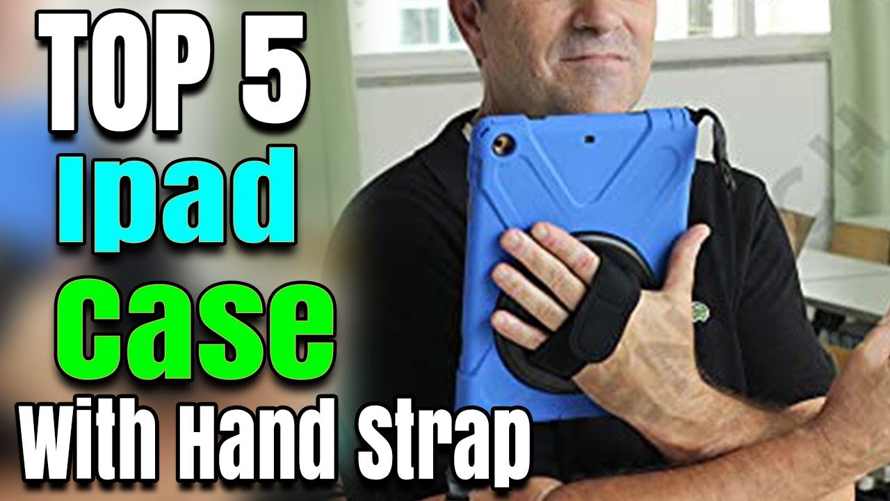 Best Ipad Case With Hand Strap