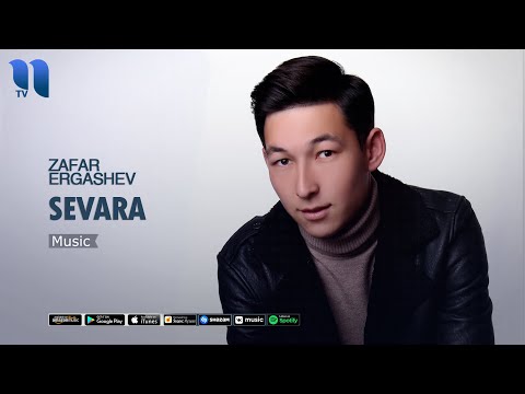 Zafar Ergashev — Sevara | Зафар Эргашев — Севара (music version)