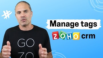 Manage Tags in Zoho CRM - Zoho CRM Tags