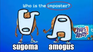 Chips Ahoy imposter ad AMOGUS vs SUGOMA