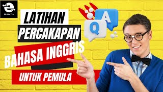 COMMON DAILY (Q AND A) CONVERSATIONS FOR BEGINNERS  PERCAKAPAN UMUM SEHARIHARI UNTUK PEMULA