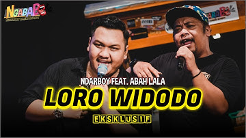 Ndarboy Genk X Abah Lala - Loro Widodo (Live Perform Ngabab)