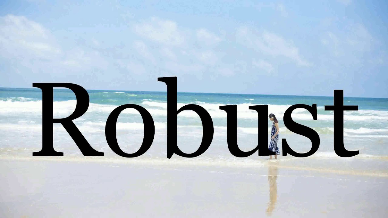 How To Pronounce Robust🌈🌈🌈🌈🌈🌈Pronunciation Of Robust - YouTube How To Pronounce Robust🌈🌈🌈🌈🌈🌈Pronunciation Of Robust - YouTube