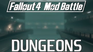 New Dungeons for Fallout 4 - Mod Battle