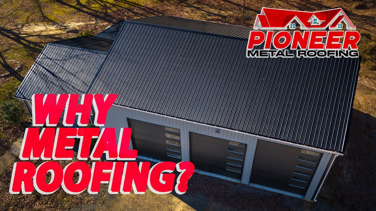 Why Metal Roofing? Pioneer Metal Roofing YouTube