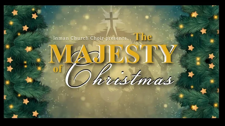 "The Majesty of Christmas"- Choir Cantata
