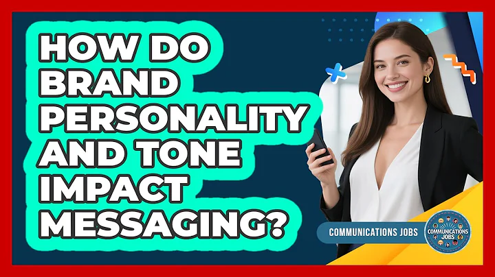 How Do Brand Personality And Tone Impact Messaging?