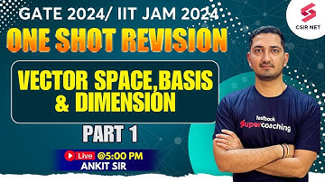GATE 2024 Linear Algebra (Vector Space and Dimension) | Mathematical Science | IIT JAM | Ankit Sir