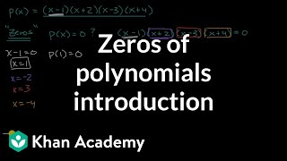 Zeros Of Polynomials Introduction Video Khan Academy