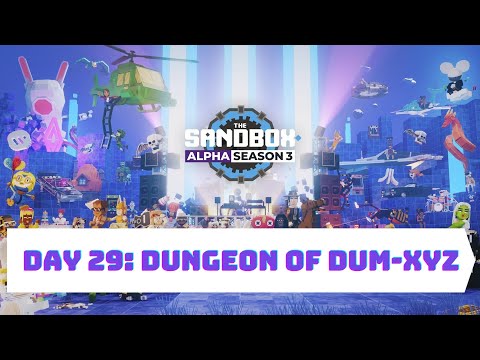 The Sandbox Game Alpha Season 3 - Day 29: Dungeon of Dum-XYZ Walkthrough