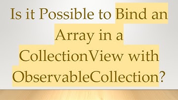 Is it Possible to Bind an Array in a CollectionView with ObservableCollection?