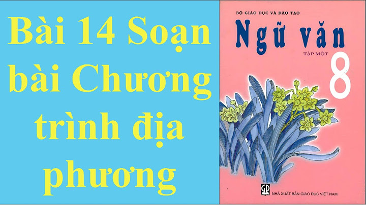 Chương trình địa phương phần văn bài 14 lớ 8