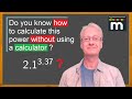 Do you know how to calculate this power without using a calculator?