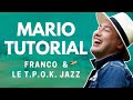 How to play Mario by Franco & le T.P.O.K. Jazz