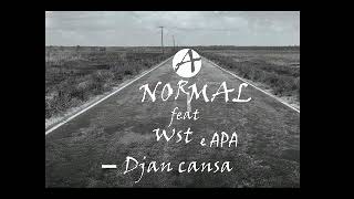Anormal feat WST e A.P.A -djan kansa