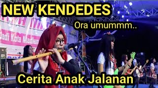 #NEW KENDEDES~CERITA ANAK JALANAN~#epep kendang, ora umumm