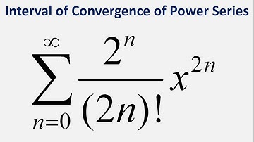 Interval of Convergence of Power Series: Sum 2^n*x^(2n)/(2n)! , n= 0 to infinity