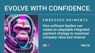 Integrated Payments: How Software Leaders can Evolve their Embedded Strategy with Confidence Wealth