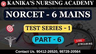 NORCET - 6 MAINS | Nursing Officer 2024 YouTube Live session! Series - 1 (Part - 6)