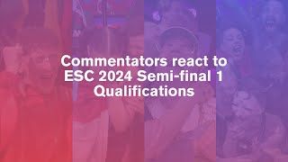 Eurovision 2024 - Commentator Reactions to Qualifying - Semi-Final 1 - ENGLISH SUBTITLES