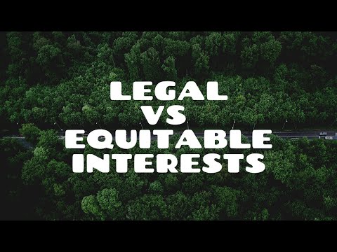 Vidéo: Différence Entre L'intérêt Légal Et équitable