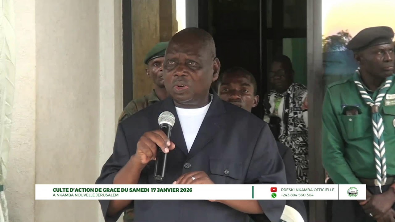 CULTE D'ACTION DE GRÂCE DU 17 JANVIER 2026 À NKAMBA NOUVELLE JÉRUSALEM