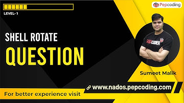 Shell Rotate - Question | 2-D Arrays | Data Structures and Algorithms in JAVA