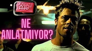 FİGHT CLUB NE ANLATMIYOR?