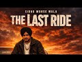 The Last Ride Song - Sidhu Moosewala Song / THE KIDD / (OFFICIAL VIDEO) 2026  / SLOWED AND REVERB 
