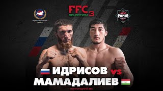 FFC Selection 3 | Идрисов Мурад (Россия) VS Мамадалиев Искандар (Таджикистан) | Бой MMA
