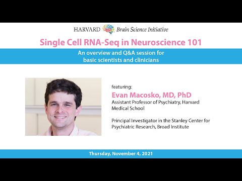 Single Cell RNA-Seq in Neuroscience 101 with Evan Macosko