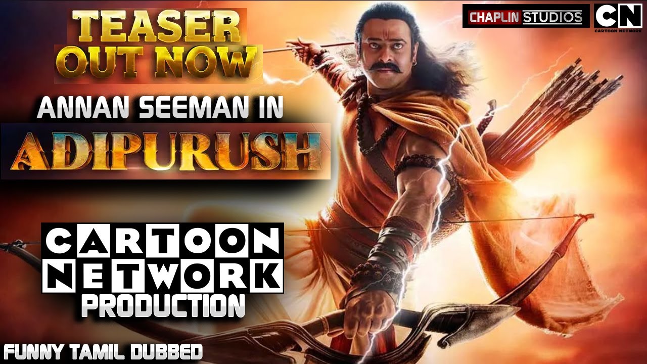 Adipurush On Cartoon Network | Seeman | Adipurush Funny Tamil Dubbed Teaser  | Chaplin Studios - YouTube