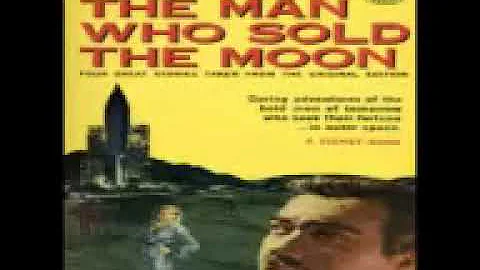 Man Who Sold The Moon Robert A. Heinlein