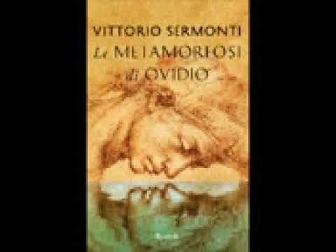 VITTORIO SERMONTI LE METAMORFOSI DI OVIDIO Libro Primo versi da 1 a 312 