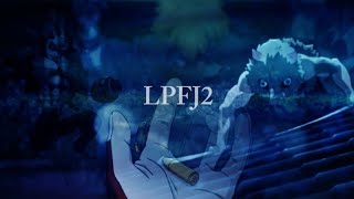 LPFJ2 - AMV (FLOW/EDIT) | QUICK