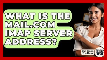 What Is The Mail.com IMAP Server Address? - TheEmailToolbox.com