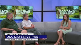 Next week - USA Raft Adventure Resort is hosting the 2nd annual Dog Days Riverfest August 4-5th