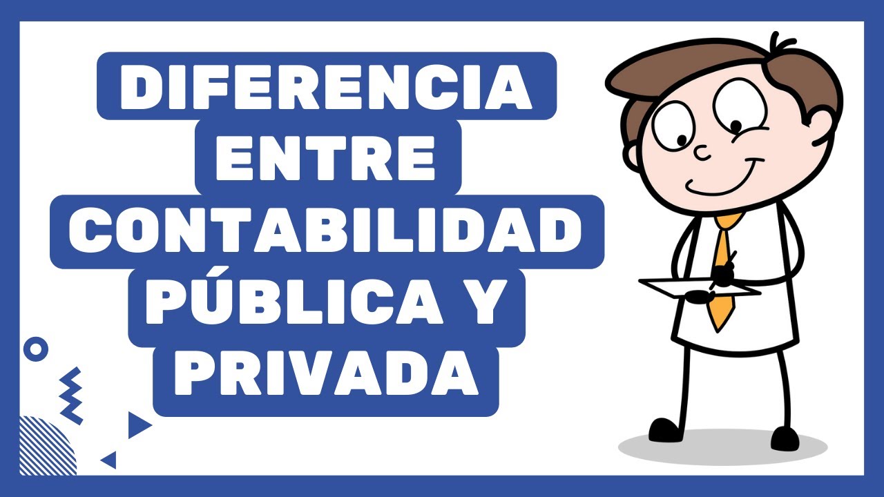 ️ Diferencia entre Contabilidad Pública y Privada - YouTube