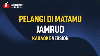 Jamrud - Pelangi Di Matamu (Karaoke)
