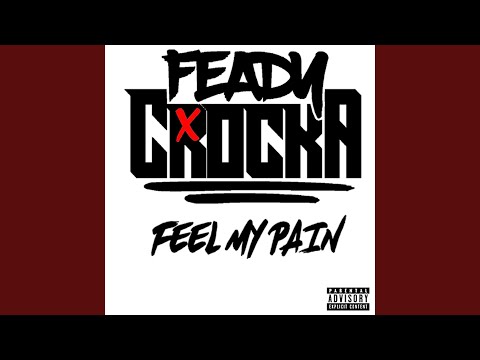Feady Crocka - Feel My Pain