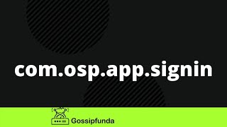 com.osp.app.signin | What is com osp app sign in | How to fix com.osp.app.signin stopped expectedly